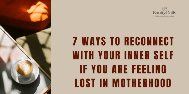 7 Powerful Ways To Reconnect With Your Inner Self