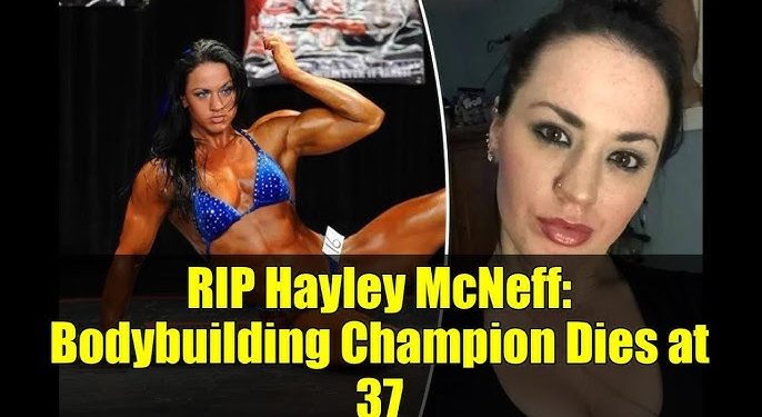 A Tribute To Hayley McNeff – IronMag Bodybuilding & Fitness Blog