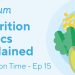 Nutrition basics for healthy eating | Nutrition Time – EP15 | Lifesum