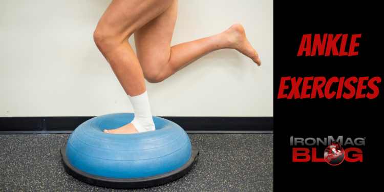 7 Ankle Strengthening Exercises for Stability and Recovery – IronMag Bodybuilding & Fitness Blog